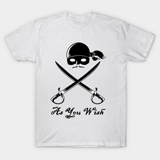 As You Wish T-Shirt